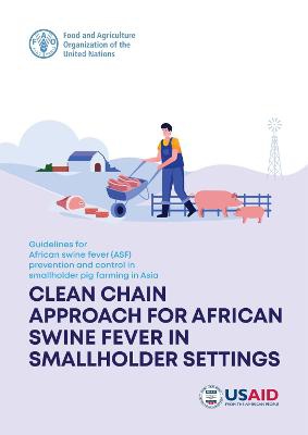 Guidelines for African Swine Fever (ASF) prevention and control in smallholder pig farming in Asia