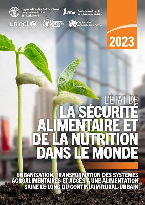 L'État de la sécurité alimentaire et de la nutrition dans le monde 2023