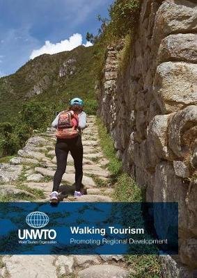 World Tourism Organization (Unwto): Walking Tourism