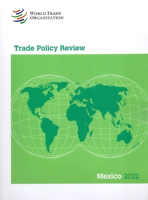 Trade Policy Review 2022: Mexico