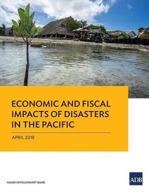 Economic and Fiscal Impacts of Disasters in the Pacific