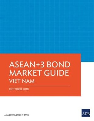 ASEAN 3 Bond Market Guide: Viet Nam