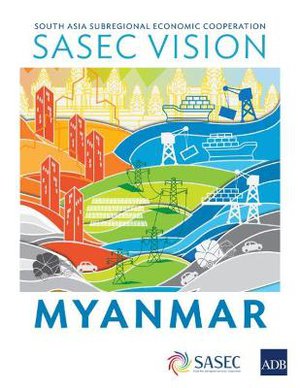 SASEC Vision: Myanmar
