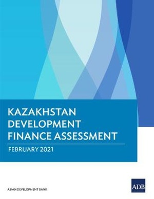 Kazakhstan Development Finance Assessment