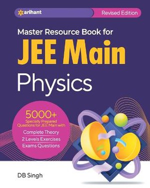 Master Resource Book in Physics for Jee Main 2023