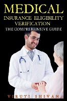 Medical Insurance Eligibility Verification - The Comprehensive Guide