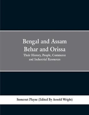 Bengal and Assam, Behar and Orissa