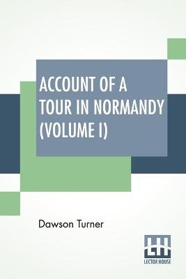 ACCOUNT OF A TOUR IN NORMANDY