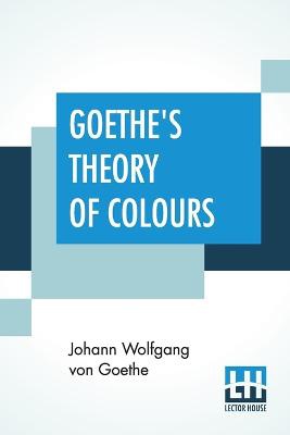 Goethe's Theory Of Colours
