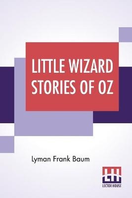 LITTLE WIZARD STORIES OF OZ