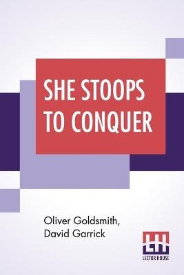 SHE STOOPS TO CONQUER OR THE M