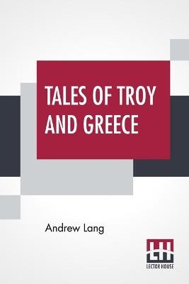TALES OF TROY & GREECE