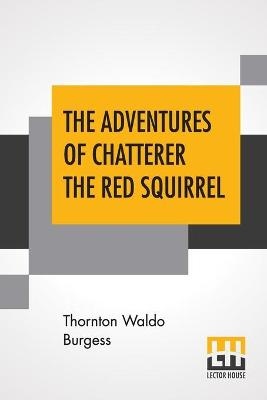 ADV OF CHATTERER THE RED SQUIR