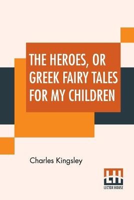 HEROES OR GREEK FAIRY TALES FO