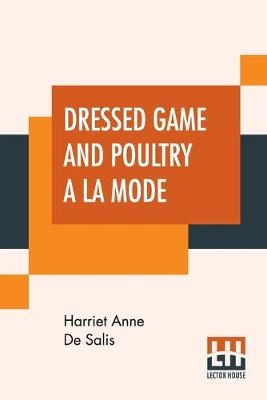 DRESSED GAME & POULTRY A LA MO