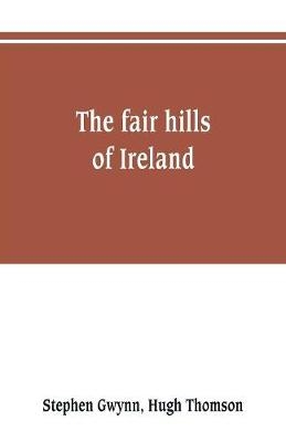 The fair hills of Ireland