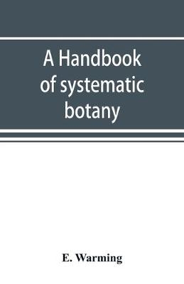 A handbook of systematic botany