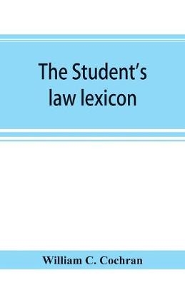 The student's law lexicon