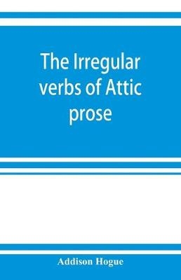 The irregular verbs of Attic prose