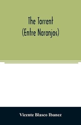 The torrent (Entre Naranjos)