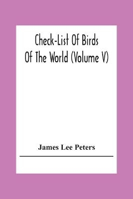 Check-List Of Birds Of The World (Volume V)