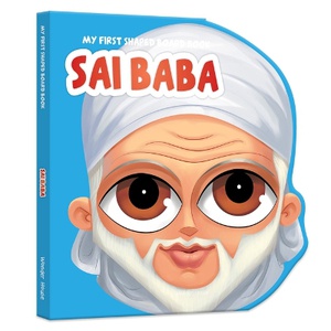 My First Shaped Illustrated Sai Baba Hindu Mythology (Indian Gods and Goddesses)�