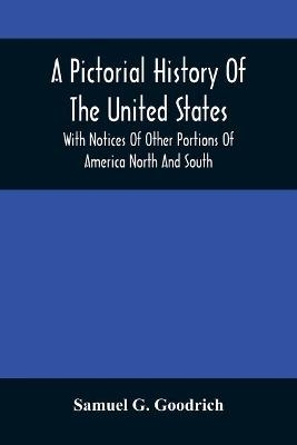 A Pictorial History Of The United States