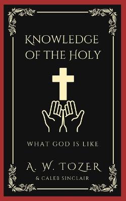 KNOWLEDGE OF THE HOLY