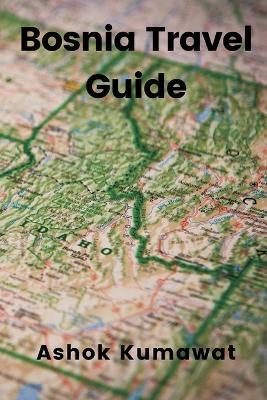 Bosnia Travel Guide