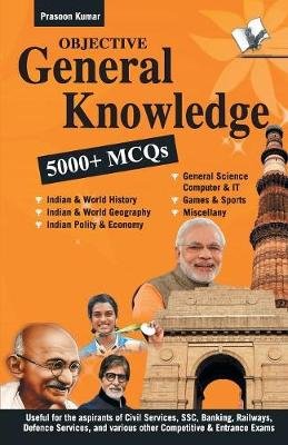 Kumar Prasoon: Objective General Knowledge