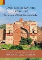 Delhi and Its Environs Before 1857