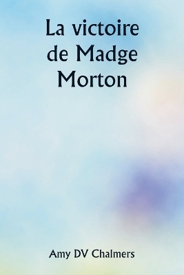 La victoire de Madge Morton