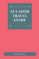 Ecuador Travel Guide