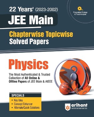 22 Years Chapterwise Topicwise (2023-2002) JEE Main Solved Papers Physics