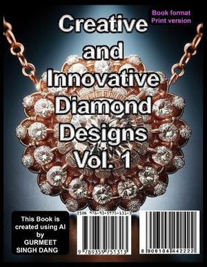 Creative and Innovative Diamond Designs Vol. 1