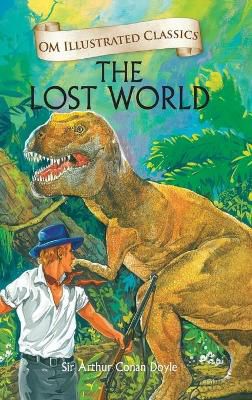 The Lost World- Om Illustrated Classics