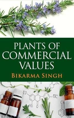 Plants of Commercial Values (Co-Published With CRC Press,UK)