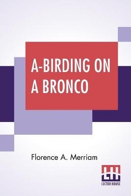 A-BIRDING ON A BRONCO