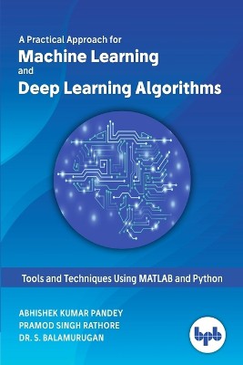 Machine Learning and Deep Learning Algorithms: