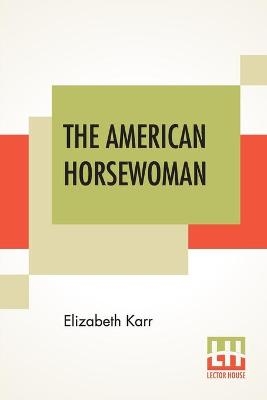 Karr, E: American Horsewoman