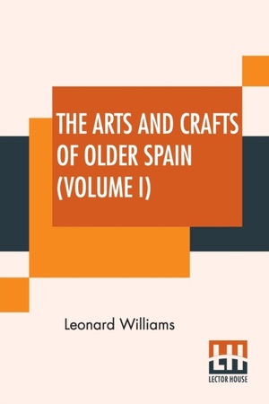 ARTS & CRAFTS OF OLDER SPAIN (