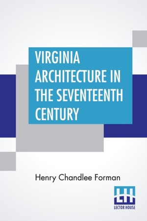 Virginia Architecture In The Seventeenth Century