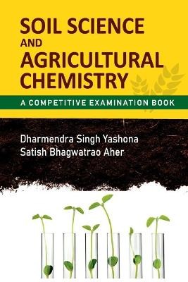 Soil Science and Agricultural Chemistry: A Competitive Examination Book