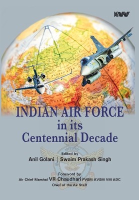 Indian Air Force in its Centennial Decade