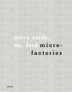move aside, Mr. ford microfactories
