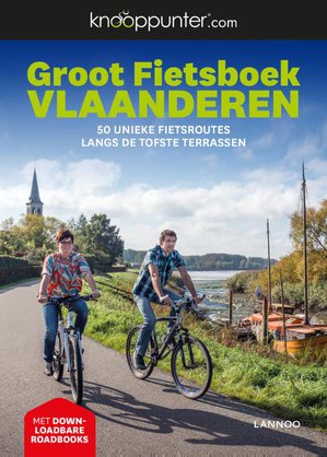 Vlaanderen fietsboek Knooppunter 50 unieke fietsroutes