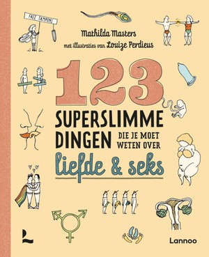 123 superslimme dingen die je moet weten over liefde en seks