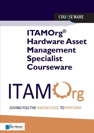 ITAMOrg® Hardware Asset Management Specialist Courseware