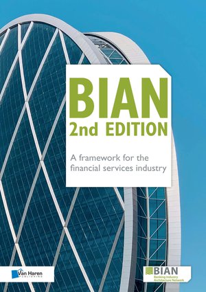 BIAN 2nd Edition – A framework for the financial services industry