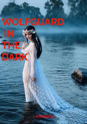 Wolfguard in the Dark